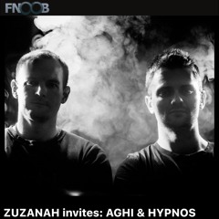 ZUZANAH invites: AGHI & HYPNOS