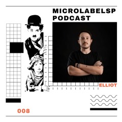 Microlabelsp Podcast -008- Elliot