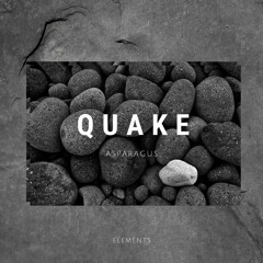 Asparagus - Quake