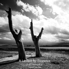A Laments For Existence    [Jivan Gasparyan & Hesam Inanlou]