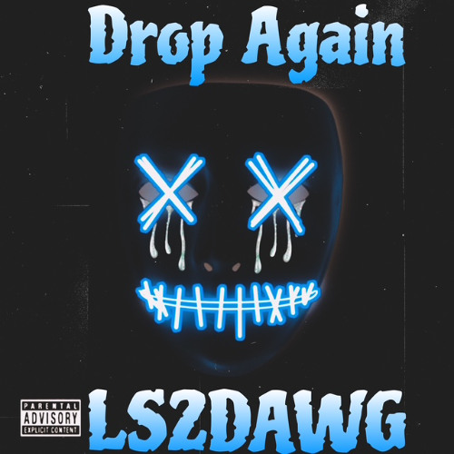 LS2DAWG - DROP AGAIN  (OFFICIAL AUDIO)