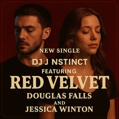 Dj J Instinct - Red Velvet Featuring Douglas Falls and Jessica Winton