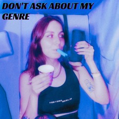 Don’t ask about my Genre // 30.07. @ Mensch Meier