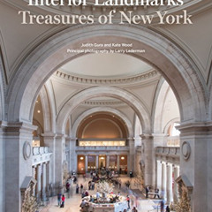 [GET] EBOOK 📂 Interior Landmarks: Treasures of New York by  Larry Lederman,Judith Gu