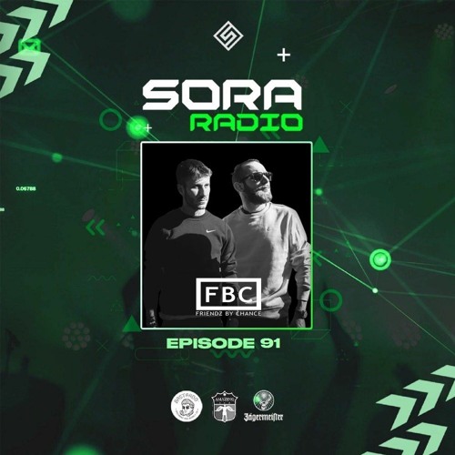 Sora Radio 91 - Friendz By Chance by Sora Music Group