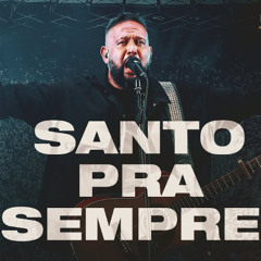 FERNANDINHO - SANTO PRA SEMPRE (Download/Baixar) ↓