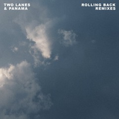 TWO LANES x Panama - Rolling Back (Durante Remix)