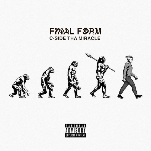Final Form (Prod. by C-Side Tha Miracle)