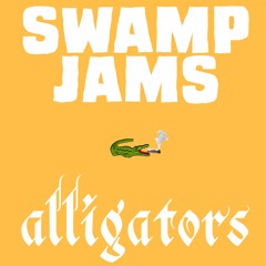 SWAMP JAMS - Alligators (produced by djblesOne)
