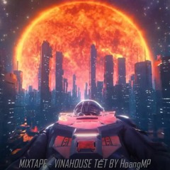 MIXTAPE - VINAHOUSE TẾT BY HoangMP mix