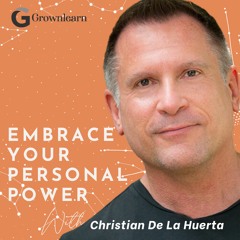 Embrace Your Personal Power. Break Free from Self-sabotage with Christian De La Huerta
