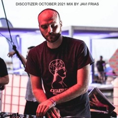 Discotizer October 2021 Mix by Javi Frias