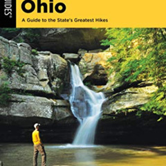 Access PDF 📫 Hiking Ohio: A Guide To The State’s Greatest Hikes (State Hiking Guides