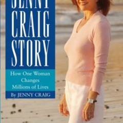 [ACCESS] EBOOK 📦 The Jenny Craig Story: How One Woman Changes Millions of Lives by
