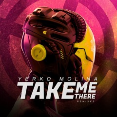 Yerko Molina - Take Me There (Alberto Ponzo Remix)