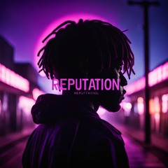 Reputation (Dub Be Good 2 Me Remix)