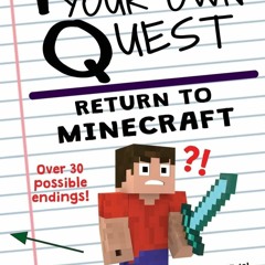 Download ⚡️(PDF)❤️ Pick Your Own Quest: Return to Minecraft