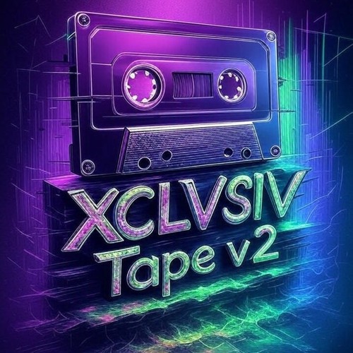 XCLVSIV Tape v2