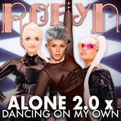 Kim Petras X Robyn - Alone 2.0 (James Queen's 'Dancing On My Own' Club Mix)