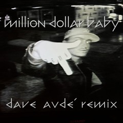 Million Dollar Baby (Dave Audé Extended) - Tommy Richman
