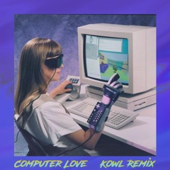 SPACECAMP - Computer Love (KOWL Remix)