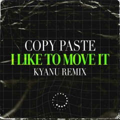 I Like To Move It (KYANU Extended Remix) | FREE DOWNLOAD