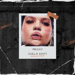 Lola Young - Messy (IVELA Edit)