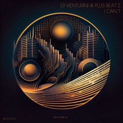 Di Venturini  & Plus Beat'Z - I Can't