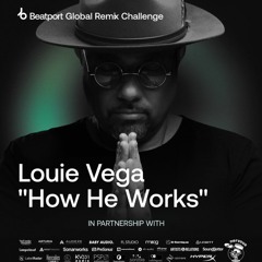 Louie Vega How He Works Joe Berelli Remix (Free Download)