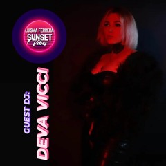 DEVA VICCI (GUEST DJ) - SUNSET VIBES by LUISMA FERRERA