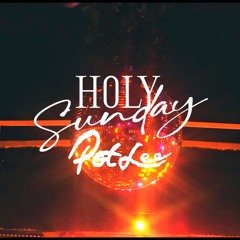 POT LEE - live @ Holy Sunday  - Dj Set Mexico