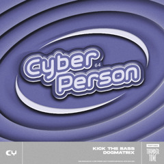 Cyber Person - Kick The Bass
