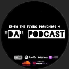 Ep.410 The Flying PorkChops 4