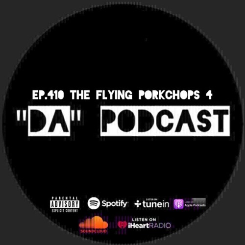 Ep.410 The Flying PorkChops 4