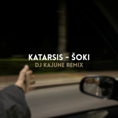 Katarsis - Šoki (dj kajune remix)