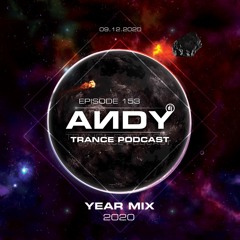 ANDY's Trance Podcast Episode 153 / Year Mix 2020 (09.12.2020)