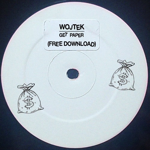 WOJTEK - GET PAPER (FREE DOWNLOAD)