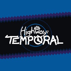 01 - Highway: TEMPORAL (ft. ToohiIsBread)