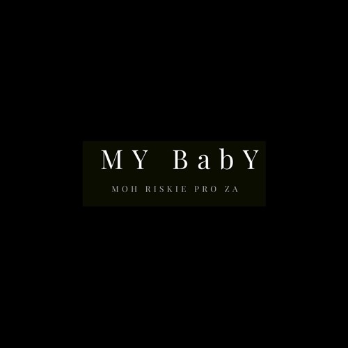 Moh riskie Pro ZA -MY BABY.mp3