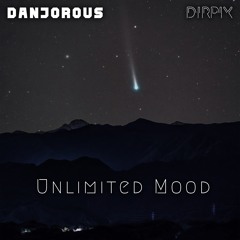 Dirpix - Unlimited Mood (ft. Danjorous)