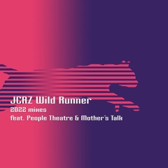 JCRZ - Wild Runner feat Mother's Talk (JCRZ Redrummed Remix)