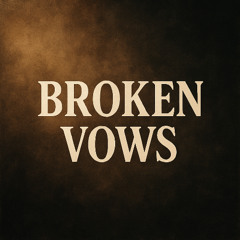 Broken Vows