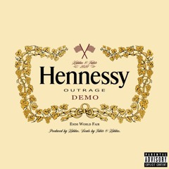TAHIR & Kiddus - Hennessy Outrage (Demo)