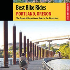 DOWNLOAD PDF 📋 Best Bike Rides Portland, Oregon: The Greatest Recreational Rides in