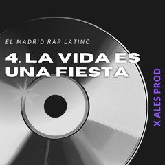 LA VIDA ES UNA FIESTA (feat. Ales Prod)