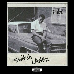 Switch Lanes (Prod. By P.A On The Track)