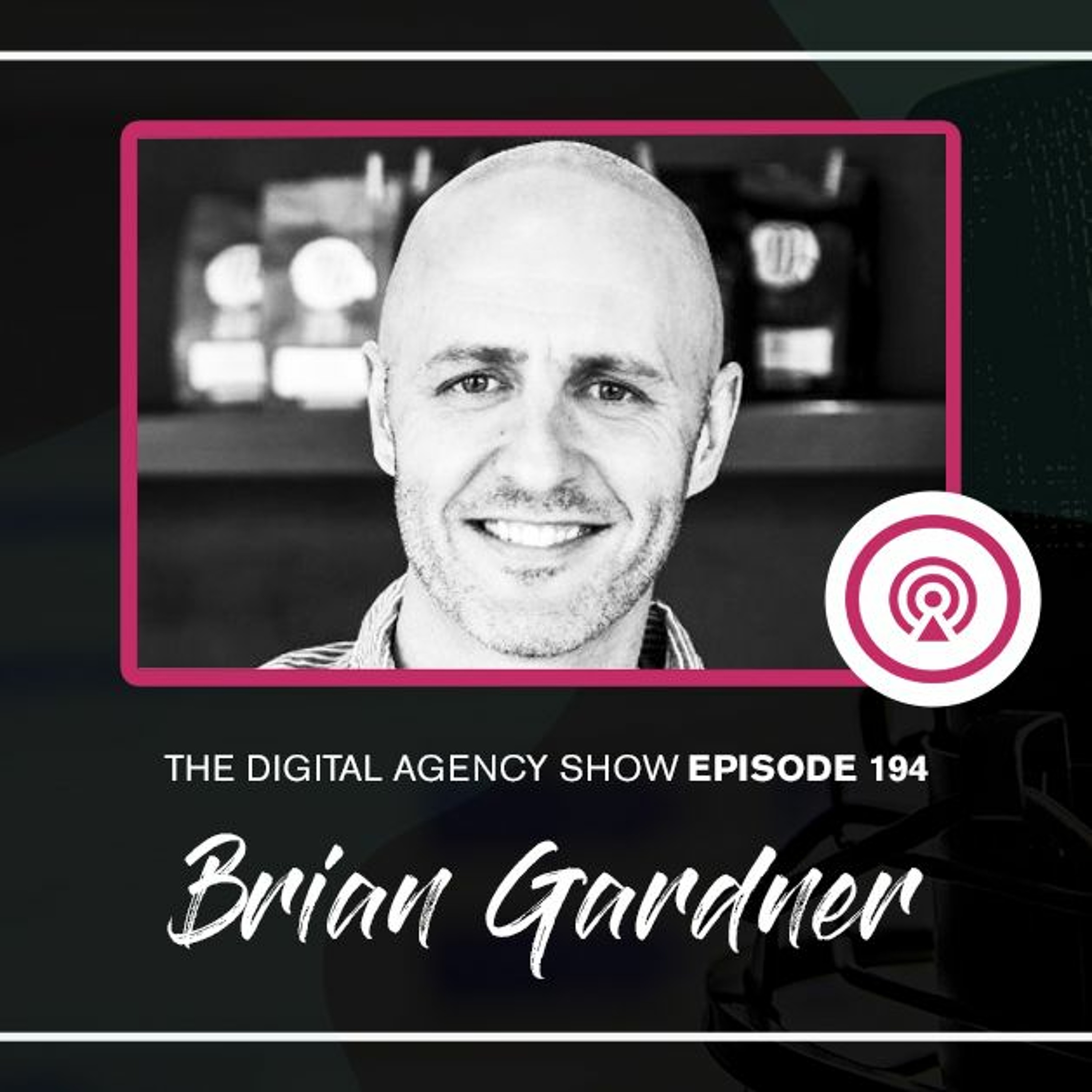 The Digital Agency Show | Helping Agency Owners Transform Their Business Mindset to Increase Prices, Work Less, and Grow Profits