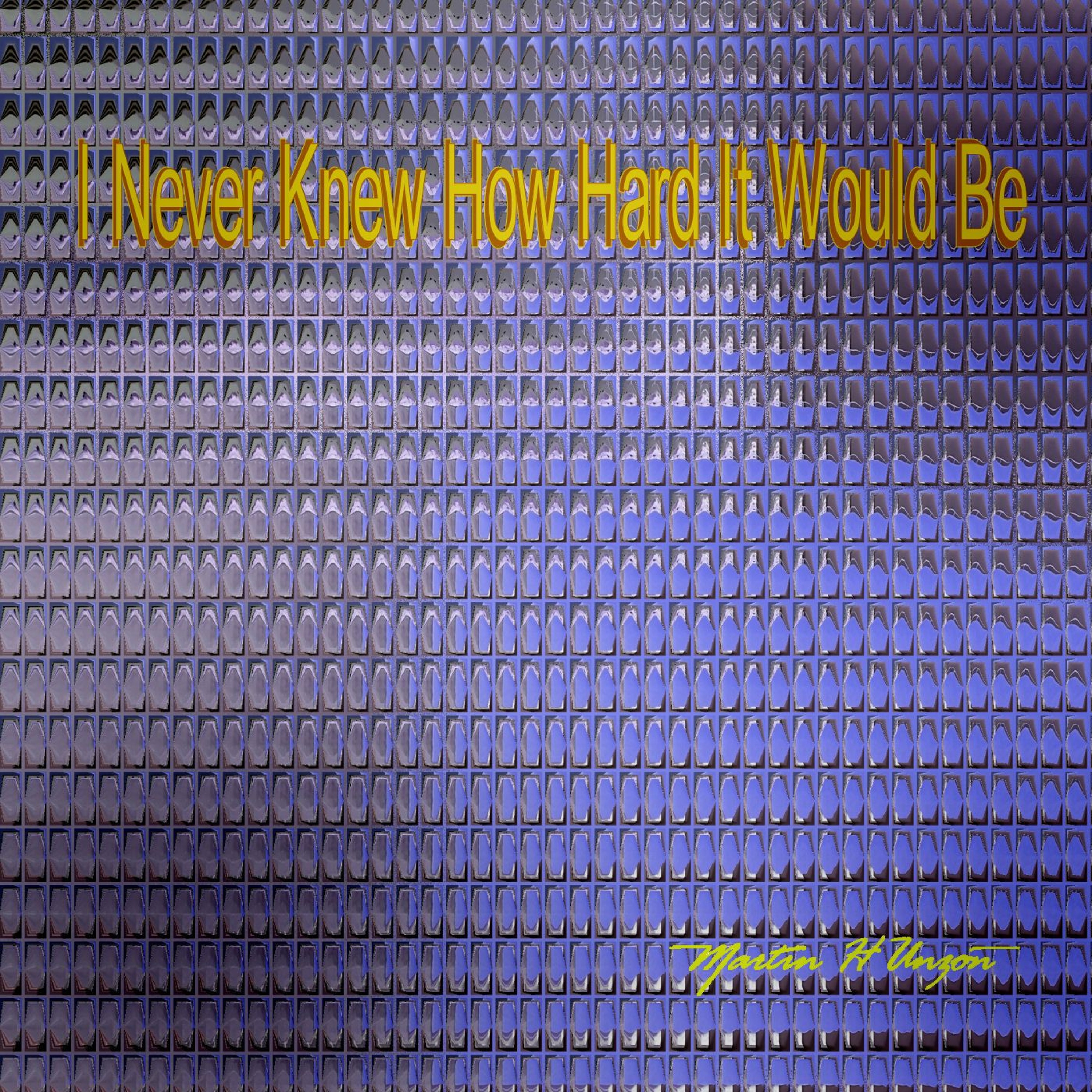 I Never Knew How Hard It Would Be episode artwork