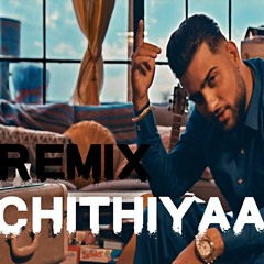 Chithiyaan Remix Karan Aujla ft Jugnii Beatz