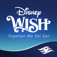 Together We Set Sail (Pop Version) (From "Disney Cruise Line"/Disney Wish)